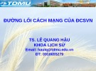 Bài giảng đường lối cách mạng của Đảng cộng sản Việt Nam - TS. Lê Quang Hậu