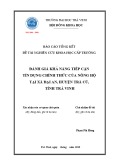 Báo cáo nghiên cứu khoa học cấp trường: Đánh giá khả năng tiếp cận tín dụng chính thức của nông hộ tại xã Đại An, huyện Trà Cú, tỉnh Trà Vinh