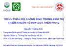 Tối ưu phác đồ kháng sinh trong điều trị nhiễm khuẩn hô hấp dựa trên PK/PD