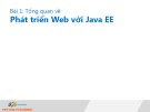 Bài giảng Lập trình Java 4 - Bài 1: Tổng quan về phát triển Web với Java EE