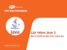 Bài giảng Lập trình Java 1 - Bài 6: Chuỗi và biểu thức chính quy