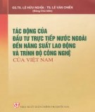 Đầu tư trực tiếp nước ngoài vào Việt Nam ảnh hưởng đến năng suất lao động và trình độ công nghệ: Phần 1