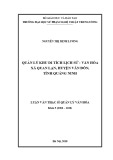 Luận văn thạc sĩ Quản lý văn hóa: Quản lý khu di tích lịch sử - văn hóa xã Quan Lạn, huyện Vân Đồn, tỉnh Quảng Ninh