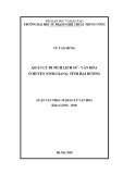 Luận văn thạc sĩ Quản lý văn hóa: Quản lý di tích lịch sử - văn hóa ở huyện Ninh Giang, tỉnh Hải Dương