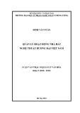 Luận văn thạc sĩ Quản lý văn hóa: Quản lý hoạt động Nhà hát Nghệ thuật đương đại Việt Nam