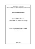 Luận văn thạc sĩ Quản lý văn hóa: Quản lý văn hóa xã Chàng Sơn, Thạch Thất, Hà Nội