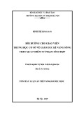 Tóm tắt Luận văn tiến sĩ Giáo dục học: Bồi dưỡng cho giáo viên trung học cơ sở về giáo dục kĩ năng sống theo quan điểm sư phạm tích hợp