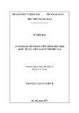 Tóm tắt Luận án tiến sĩ Quan hệ quốc tế: An ninh dầu mỏ trong tiến trình hội nhập quốc tế của Việt Nam từ năm 1995 đến nay