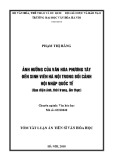 Tóm tắt Luận văn tiến sĩ Văn hóa học: Ảnh hưởng của văn hóa phương Tây đến sinh viên Hà Nội trong bối cảnh hội nhập quốc tế (Qua điện ảnh, thời trang, ẩm thực)