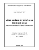 Tóm tắt Luận án tiến sĩ Văn hóa học: Giá trị di sản văn hóa với phát triển du lịch ở thủ đô Hà Nội hiện nay