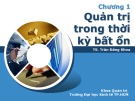 Bài giảng Quản trị học - Chương 1: Quản trị trong thời kỳ bất ổn (Trần Đăng Khoa)