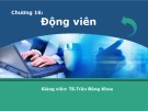 Bài giảng Quản trị học - Chương 15: Động viên