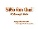 Bài giảng Siêu âm thai (Phần ngực thai) - BS. Nguyễn Anh Tuấn