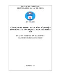 Đồ án tốt nghiệp ngành Điện tự động công nghiệp: Xây dựng hệ thống điều chỉnh dòng điện bộ chỉnh lưu một pha tải điện trở R biến đổi