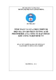 Đồ án tốt nghiệp ngành Điện tự động công nghiệp: Tính toán và lựa chọn thiết bị điện hạ áp cho phân xưởng Acid Photphoric của công ty DAP thuộc khu công nghiệp Đình Vũ