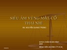 Bài giảng Siêu âm vùng mặt, cổ thai nhi - BS. Nguyễn Quang Trọng