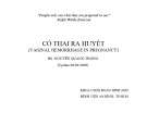 Bài giảng Có thai ra huyết (Vaginal hemorrhage in pregnancy) – BS Nguyễn Quang Trọng