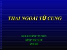 Bài giảng Thai ngoài tử cung - BSCK.II Huỳnh Văn Nhàn