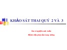 Bài giảng Khảo sát thai quý 2 và 3 - BS. Nguyễn Anh Tuấn