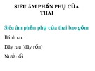 Bài giảng Siêu âm phần phụ của thai