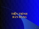 Quản trị kênh phân phối: Tiến trình bán hàng