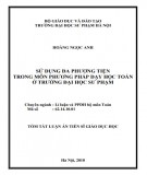 Tóm tắt luận văn Tiến sĩ Giáo dục học: Sử dụng đa phương tiện trong môn phương pháp dạy học Toán ở trường Đại học Sư phạm