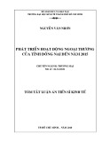 Tóm tắt luận văn Tiến sĩ Kinh tế: Phát triển hoạt động ngoại thương của tỉnh Đồng Nai đến năm 2015