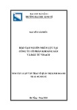 Tóm tắt luận văn Thạc sĩ Quản trị kinh doanh: Đào tạo nguồn nhân lực tại Công ty Cổ Phần khoáng sản và đầu tư Visaco