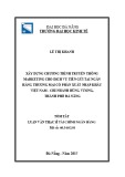 Tóm tắt luận văn Thạc sĩ Quản trị kinh doanh: Xây dựng chương trình truyền thông Marketing cho dịch vụ tiền gửi tại Ngân hàng TMCP Xuất nhập khẩu Việt Nam- Chi nhánh Hùng Vương, thành phố Đà Nẵng