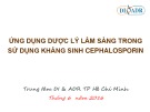 Bài giảng Ứng dụng dược lý lâm sàng trong sử dụng kháng sinh Cephalosporin