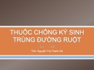 Bài giảng Thuốc chống ký sinh trùng đường ruột – ThS. Nguyễn Thị Thanh Hà