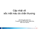 Bài giảng Cập nhật về sốc mất máu do chấn thương - GS. TS. Nguyễn Quốc Kính