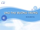 Bài giảng Ung thư buồng trứng - BS. Khúc Minh Thúy