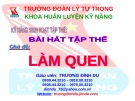 Bài giảng Kỹ năng sinh hoạt tập thể - Bài hát tập thể: Làm quen