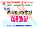 Bài giảng Bài hát sinh hoạt tập thể - Chủ đề: Chia tay