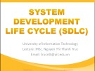 Bài giảng Kiểm thử phần mềm: System devolopment life cycle - ThS. Nguyễn Thị Thanh Trúc