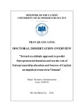 Doctoral dissertation overview: Toward an attitude approach to predict entrepreneurial intention and test the role of entrepreneurship education and sources of capital - An empirical research in Vietnam