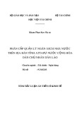 Tóm tắt luận án Tiến sĩ Kinh tế: Phân cấp quản lý ngân sách nhà nước trên địa bàn tỉnh Attapư nước Cộng hòa dân chủ nhân dân Lào