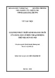 Tóm tắt luận án Tiến sĩ Kinh tế: Giải pháp phát triển kinh doanh chuỗi cửa hàng bán lẻ điện thoại di động trên địa bàn Hà Nội