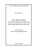 Luận án Tiến sĩ: Phát triển hệ thống tiêu chuẩn quốc gia ở Việt Nam trong hội nhập kinh tế quốc tế