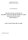 Luận án Tiến sĩ Khoa học Giáo dục: Giáo dục năng lực văn hóa ứng xử học đường cho sinh viên đại học sư phạm vùng đồng bằng sông Cửu Long trong bối cảnh hiện nay