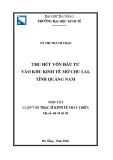 Tóm tắt luận văn Thạc sĩ: Thu hút vốn đầu tư vào khu kinh tế mở Chu Lai, Tỉnh Quảng Nam