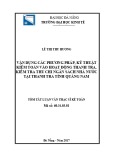 Tóm tắt luận văn Thạc sĩ: Vận dụng các phương pháp, kỹ thuật kiểm toán vào hoạt động thanh tra, kiểm tra thu chi Ngân sách Nhà nước tại Thanh tra tỉnh Quảng Nam