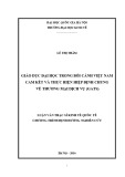 Tóm tắt luận văn Thạc sĩ Kinh tế quốc tế: Giáo dục đại học trong bối cảnh Việt Nam cam kết và thực hiện hiệp định chung về thương mại dịch vụ (GATS)