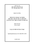 Luận án tiến sĩ Tâm lý học: Thích ứng với học tập nhóm theo học chế tín chỉ của sinh viên người DTTS miền núi phía Bắc