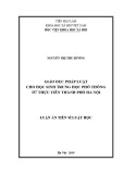 Luận án tiến sĩ Luật học: Giáo dục pháp luật cho học sinh trung học phổ thông ở thành phố Hà Nội