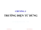 Bài giảng Trường điện từ: Chương 3 - ĐH Sư phạm Kỹ thuật