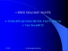 Bài giảng Phôi thai học người - TS.BS. Đỗ Quang Huân