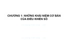 Bài giảng Điều khiển số - Chương 1: Những khái niệm cơ bản của điều khiển sổ