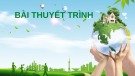 Bài thuyết trình: Ô nhiễm trắng - Thực trạng và giải pháp